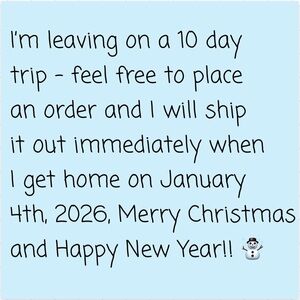 CANNOT SHIP ORDERS FOR 10 DAYS